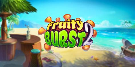 Fruity Burst 2 Bwin